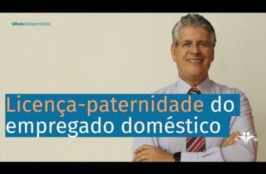 Empregado Doméstico tem direito a licença paternidade!