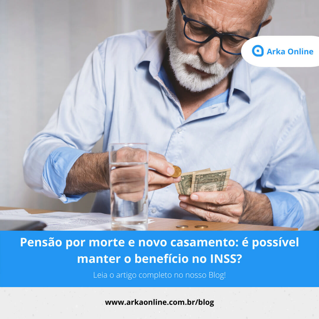 Pensão por morte e novo casamento: é possível manter o benefício no INSS?