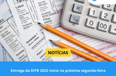 Entrega da DITR 2022 inicia na próxima segunda-feira