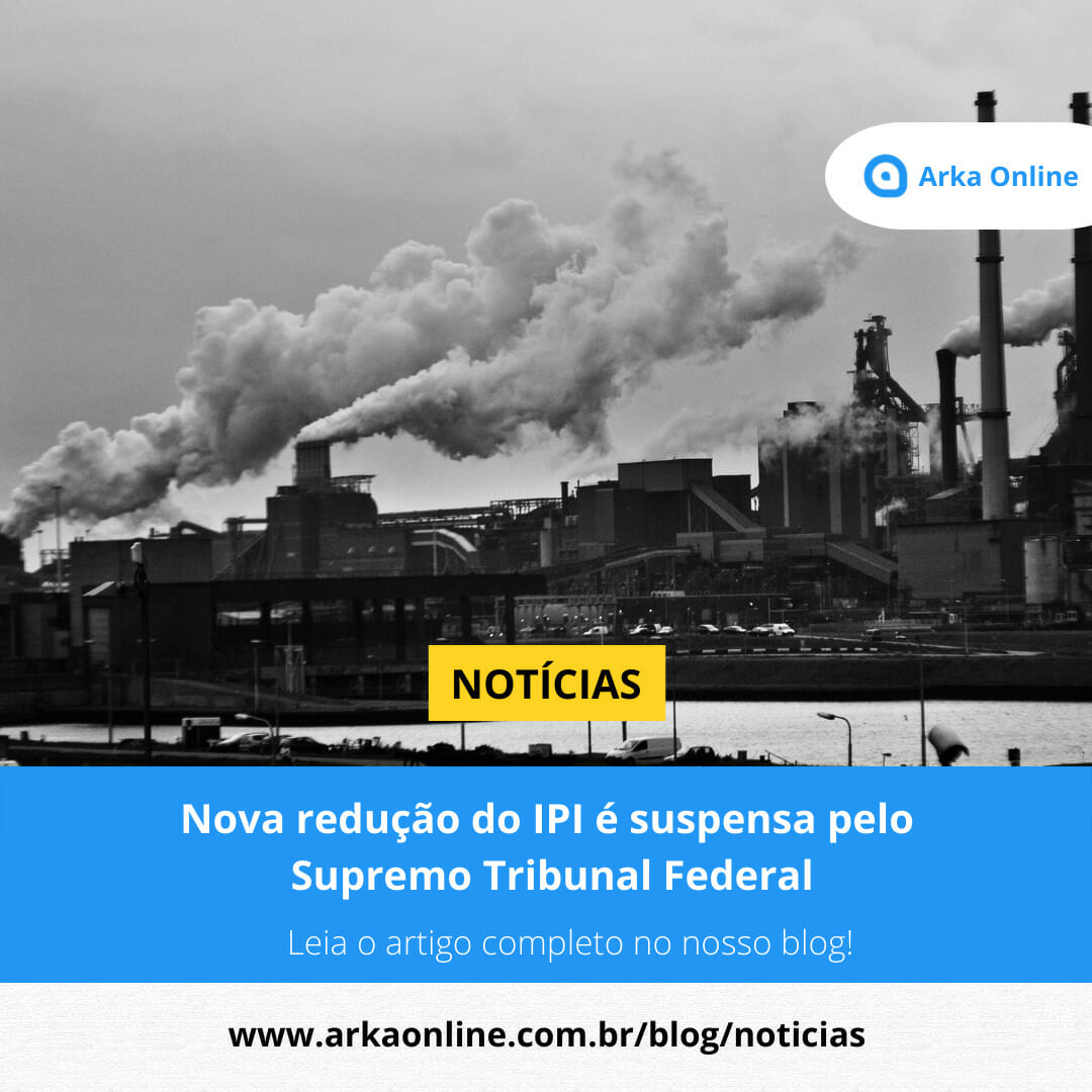 Nova redução do IPI é suspensa pelo Supremo Tribunal Federal