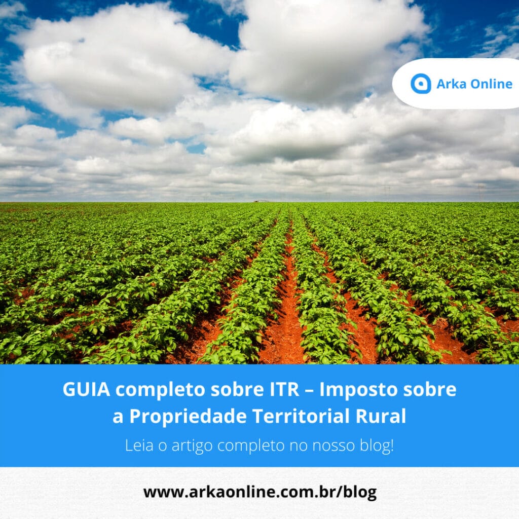 GUIA completo sobre ITR – Imposto sobre a propriedade territorial rural 4 ITR