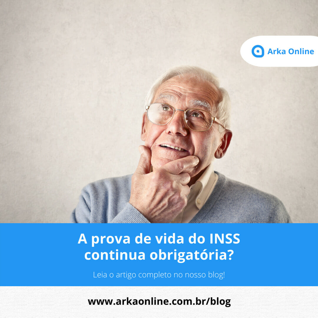A prova de vida do INSS continua obrigatória?