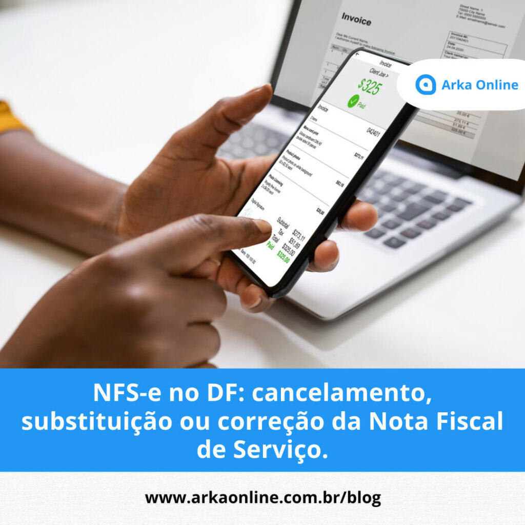 NFS-e no DF: cancelamento, substituição ou correção da Nota Fiscal de Serviço. 1 NFS-e no DF