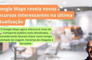Google Maps revela novos recursos interessantes na última atualização